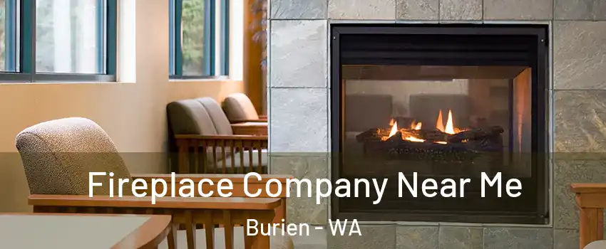  Fireplace Company Near Me Burien - WA