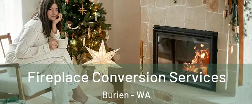  Fireplace Conversion Services Burien - WA