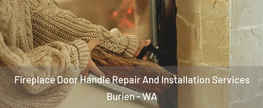  Fireplace Door Handle Repair And Installation Services Burien - WA