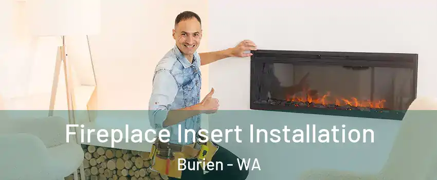  Fireplace Insert Installation Burien - WA