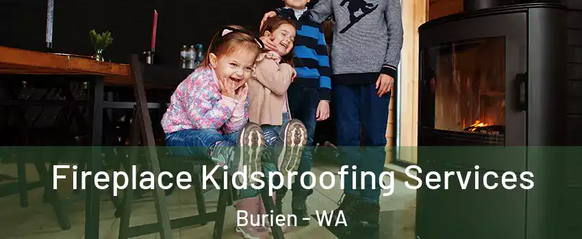  Fireplace Kidsproofing Services Burien - WA