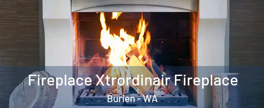  Fireplace Xtrordinair Fireplace Burien - WA