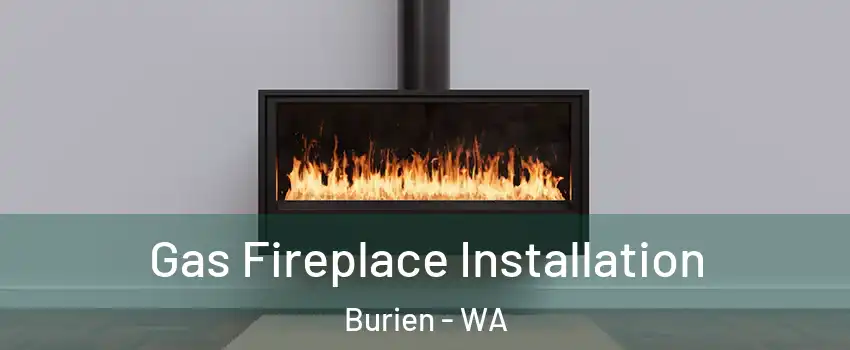  Gas Fireplace Installation Burien - WA