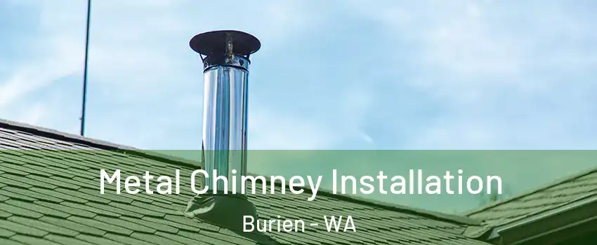  Metal Chimney Installation Burien - WA