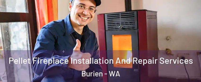  Pellet Fireplace Installation And Repair Services Burien - WA