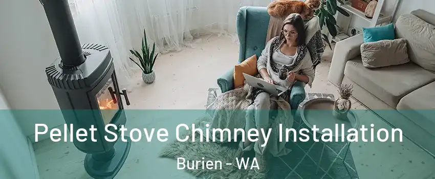  Pellet Stove Chimney Installation Burien - WA