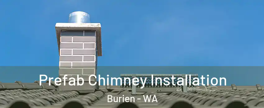  Prefab Chimney Installation Burien - WA