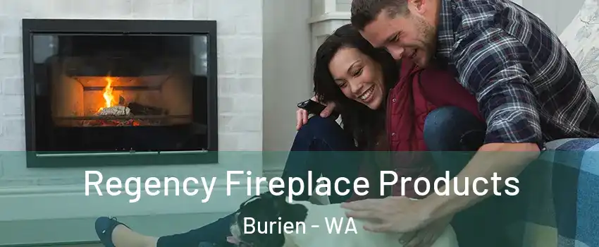  Regency Fireplace Products Burien - WA