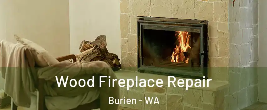  Wood Fireplace Repair Burien - WA